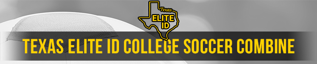 Texas Elite ID College Soccer Combine